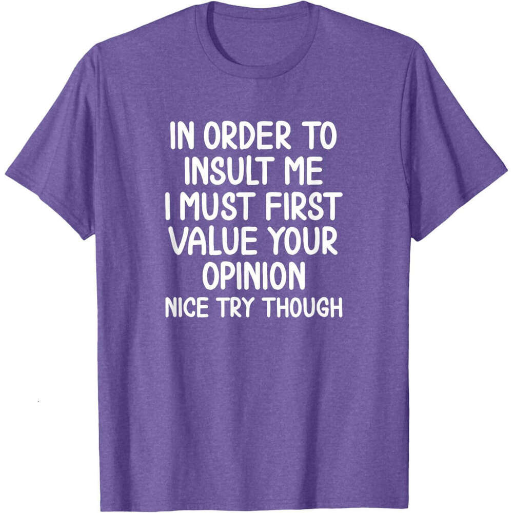 T shirt Mens Funny In Order To Insult Me T-shirt. Joke Sarcastic Tee T-Shirt shirts tshirt graphic tee Casual tops summer clothes Short sleeve Free sh