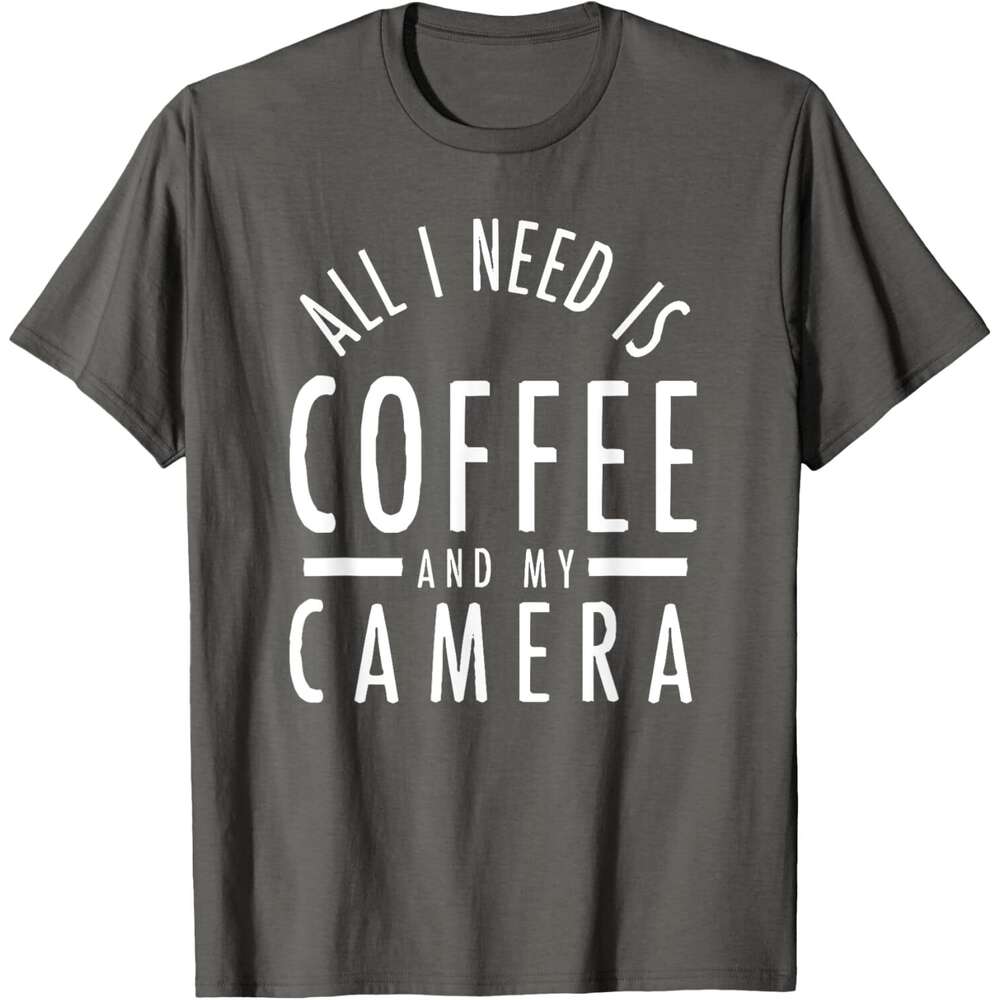 T shirt Mens All I Need Is Coffee And My Camera Photography Shirt Gift T-Shirt shirts tshirt graphic tee Casual tops summer clothes Short sleeve Free 