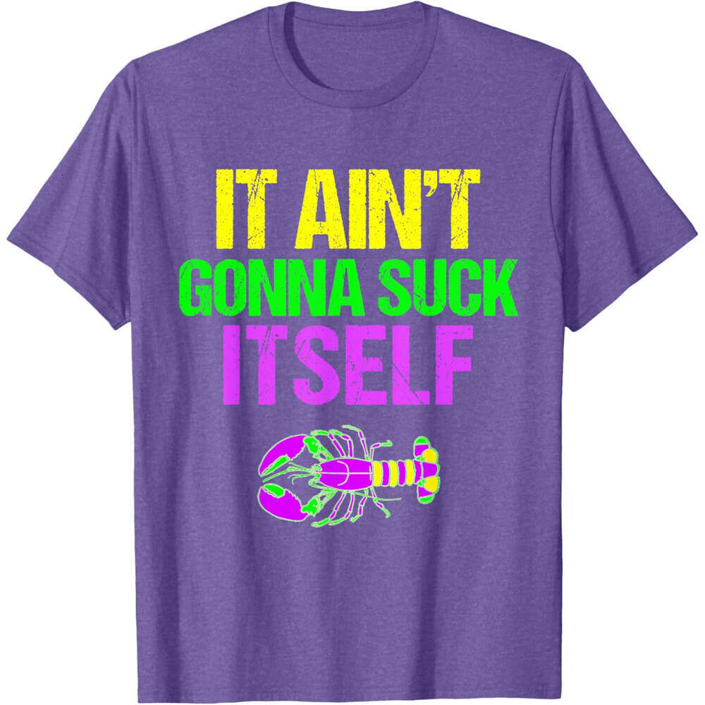 T shirt Mens Aint Gonna Suck Itself - Funny Mardi Gras Shirt for Men T-Shirt shirts tshirt graphic tee Casual tops summer clothes Short sleeve Free sh