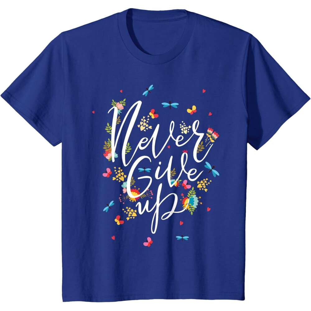 T shirt Mens Never Ever Give Up Tee shirt, Cool Novelty Quotes Graphic T-Shirt shirts tshirt graphic tee Casual tops summer clothes Short sleeve Free 
