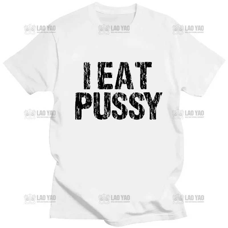 Men's T-Shirts I Eat Pussy Funny Distressed Design Great Grunge Streetwear Men Gothic Hip Hop Cool Cotton Tshirt Aesthetic Print Shirt Men Tops z