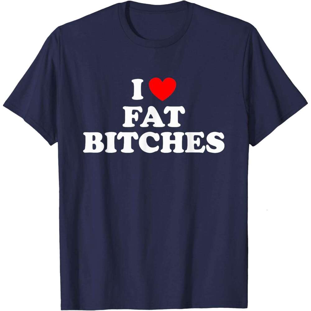 2025S Fashion Designer T Shirt Mens I Love Fat Bitches Funny T Shirt For Adults Shirts Tshirt Graphic Tee Casual Tops Summer Clothes Short Sleeve