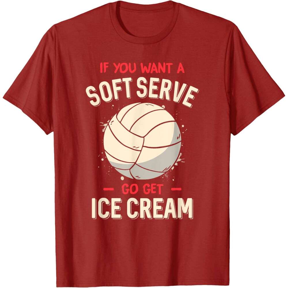 T shirt Mens Funny Volleyball If You Want A Soft Serve Voleyball T-Shirt shirts tshirt graphic tee Casual tops summer clothes Short sleeve Free shippi