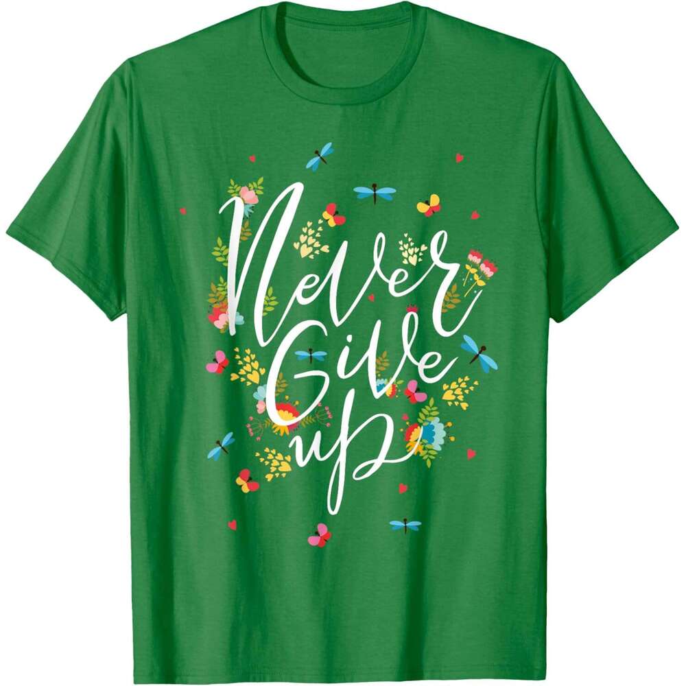T shirt Mens Never Ever Give Up Tee shirt, Cool Novelty Quotes Graphic T-Shirt shirts tshirt graphic tee Casual tops summer clothes Short sleeve Free 