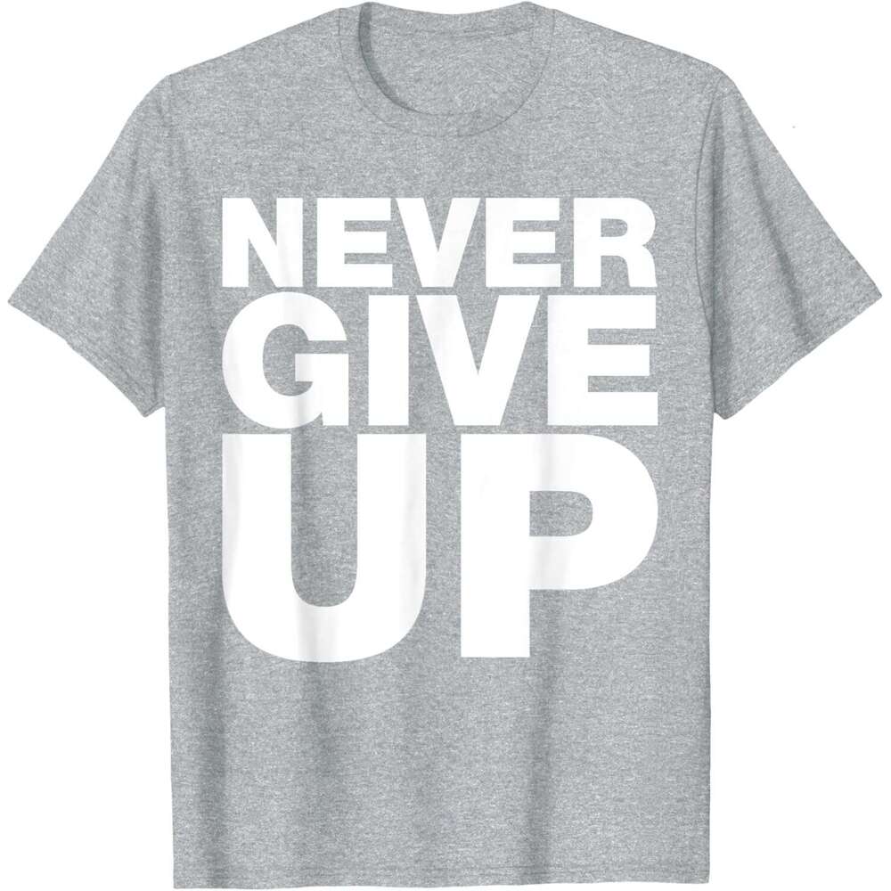 T shirt Mens Never Ever Give Up, Inspirational Motivational Quotes Saying T-Shirt shirts tshirt graphic tee Casual tops summer clothes Short sleeve Fr