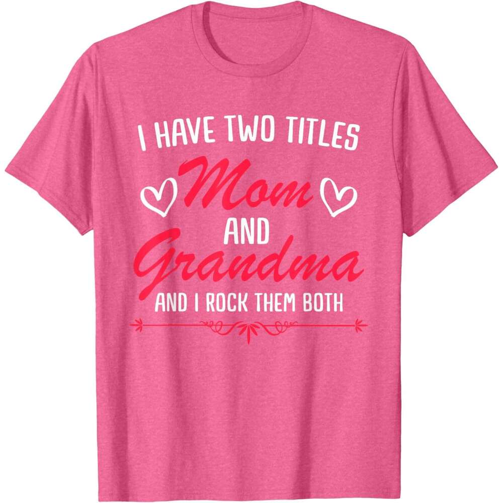 T shirt Mens Mom and Grandma Mothers Funny Mothersday Gift Womens T-Shirt shirts tshirt graphic tee Casual tops summer clothes Short sleeve Free shipp