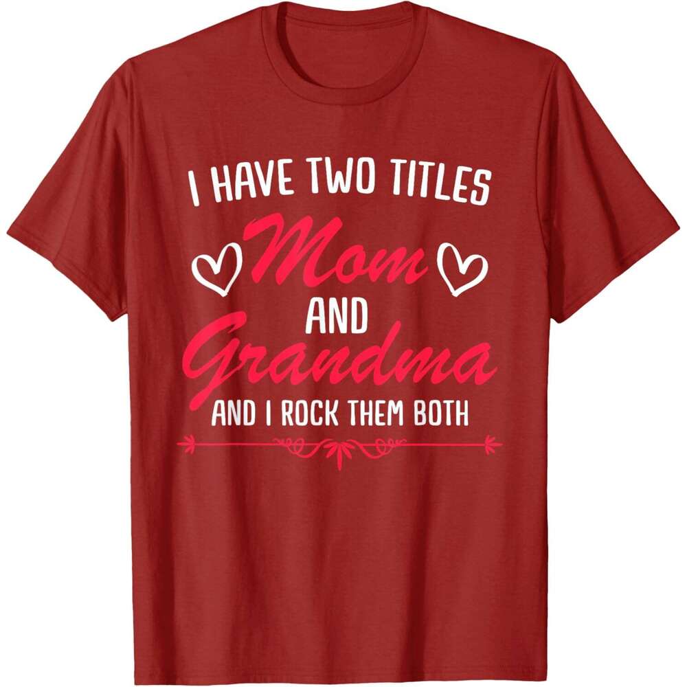 T shirt Mens Mom and Grandma Mothers Funny Mothersday Gift Womens T-Shirt shirts tshirt graphic tee Casual tops summer clothes Short sleeve Free shipp