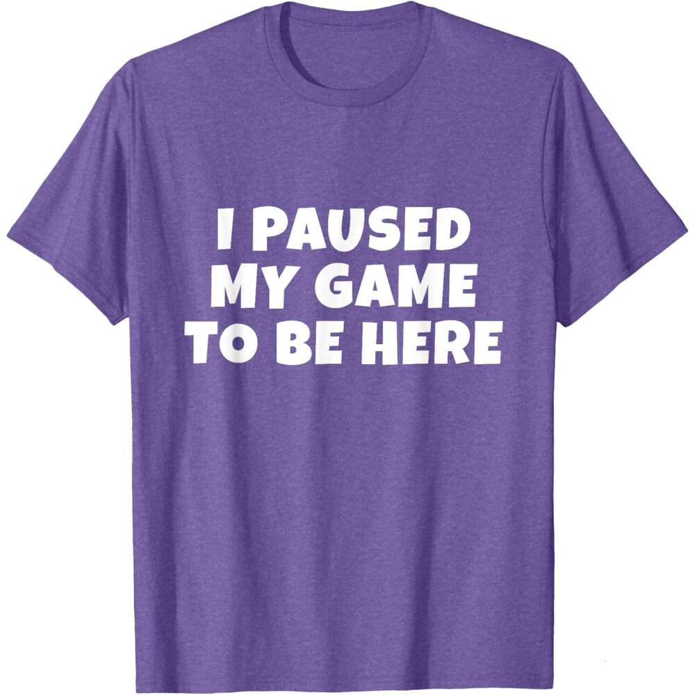 T shirt Mens I Paused My Game To Be Here Gift For Gamers Boys Mens T-Shirt shirts tshirt graphic tee Casual tops summer clothes Short sleeve Free ship