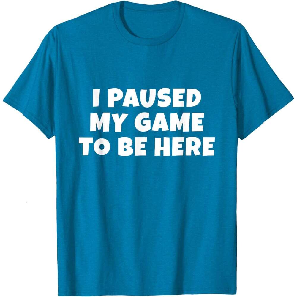 T shirt Mens I Paused My Game To Be Here Gift For Gamers Boys Mens T-Shirt shirts tshirt graphic tee Casual tops summer clothes Short sleeve Free ship