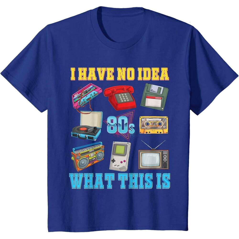 Mens T shirt I Have No Idea What This Is Kids 70s 80s 90s theme outfit T-Shirt shirts tshirt graphic tee Casual tops summer clothes Short sleeve