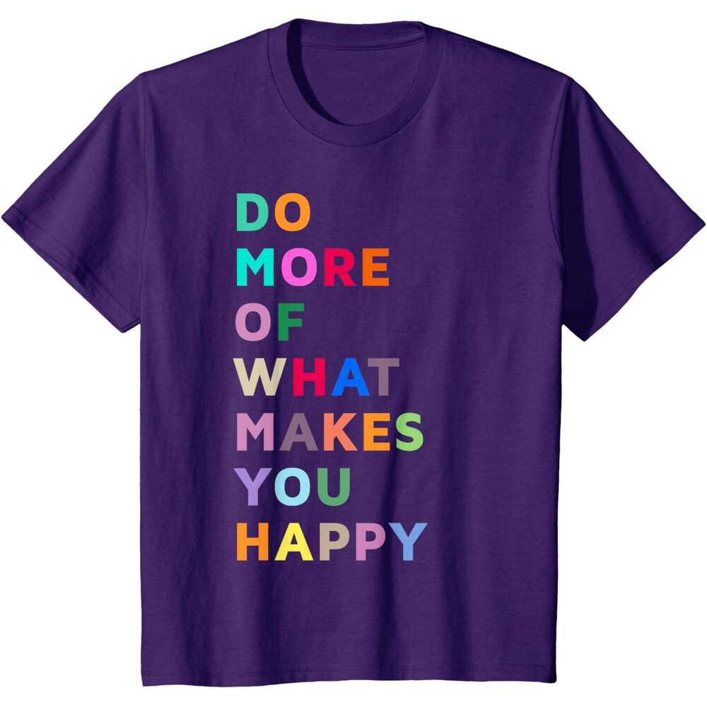 T shirt Mens Do More Of What Gives You Happiness Motivational Quotes Cool T-Shirt shirts tshirt graphic tee Casual tops summer clothes Short sleeve Fr