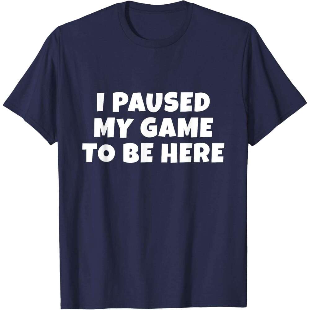 T shirt Mens I Paused My Game To Be Here Gift For Gamers Boys Mens T-Shirt shirts tshirt graphic tee Casual tops summer clothes Short sleeve Free ship
