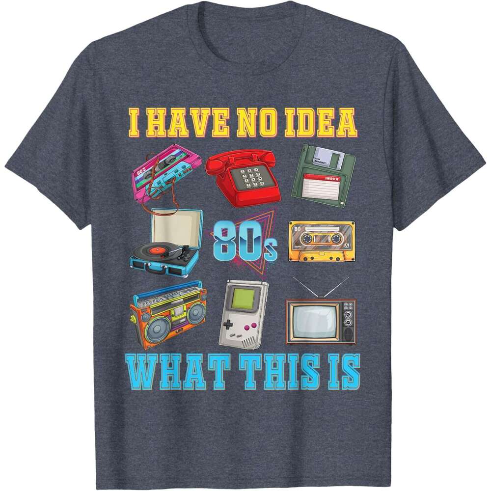 Mens T shirt I Have No Idea What This Is Kids 70s 80s 90s theme outfit T-Shirt shirts tshirt graphic tee Casual tops summer clothes Short sleeve