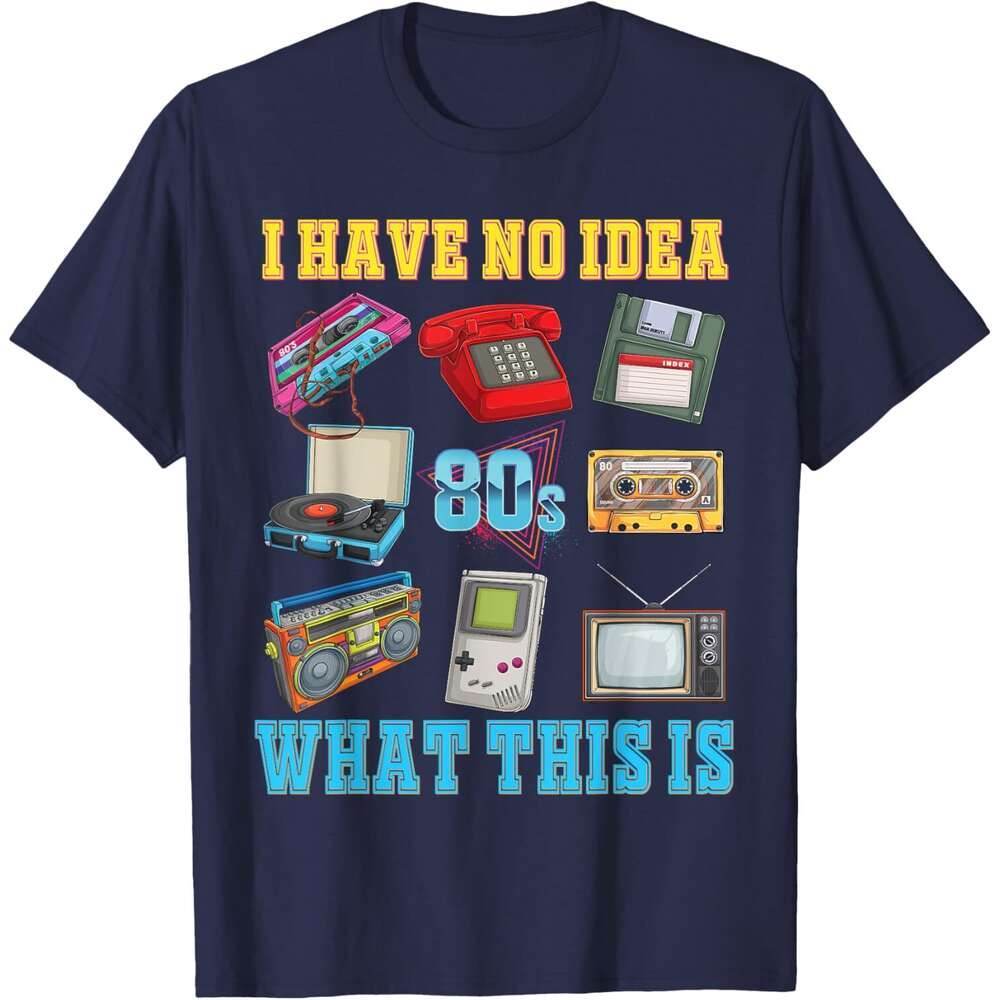 Mens T shirt I Have No Idea What This Is Kids 70s 80s 90s theme outfit T-Shirt shirts tshirt graphic tee Casual tops summer clothes Short sleeve