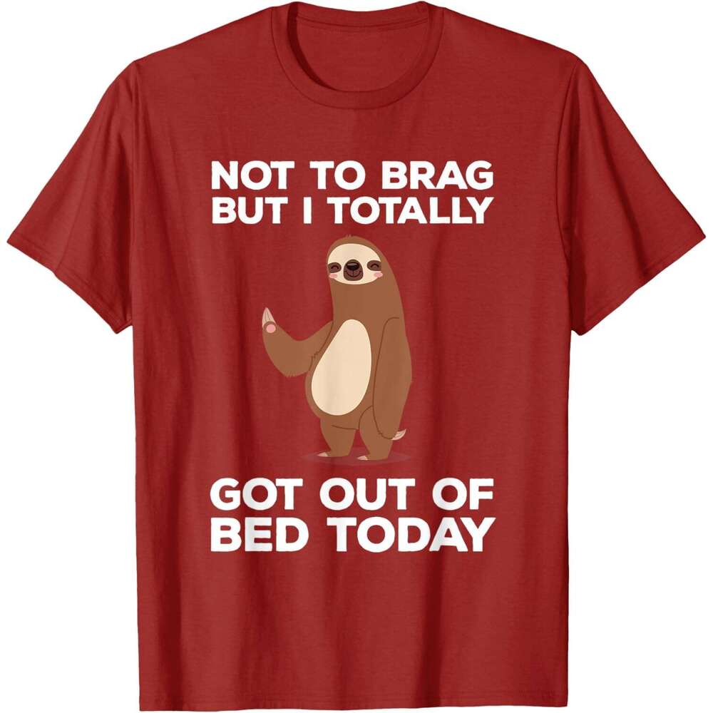 Mens T shirt Funny Sloth T-shirt - Totally Got Out Of Bed Today shirts tshirt graphic tee Casual tops clothes Short sleeve