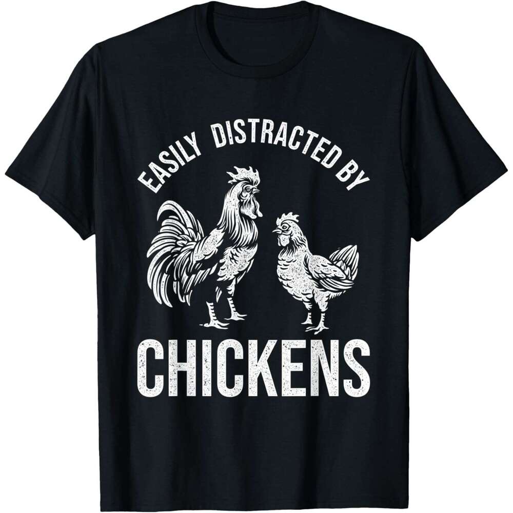Mens T shirt Easily Distracted by Chickens Funny Farmer Design T-Shirt shirts tshirt graphic tee Casual tops summer clothes Short sleeve Free shipping