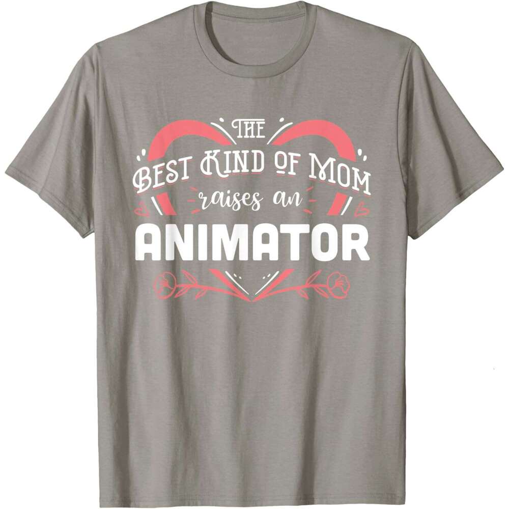 T shirt for Mens The Best kind of Mom raises an Animator Gift T-Shirt shirts tshirt graphic tee Casual tops summer clothes Short sleeve Free shipping