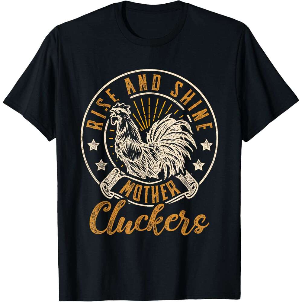 Mens T shirt Rise And Shine Mother Cluckers Funny Chicken T-Shirt shirts tshirt graphic tee Casual tops summer clothes Short sleeve Free shipping