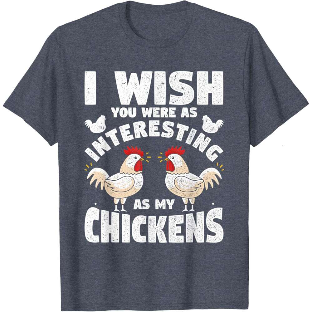 Mens T shirt I wish you were as interesting as my chickens funny T-Shirt shirts tshirt graphic tee Casual tops summer clothes Short sleeve Free shippi