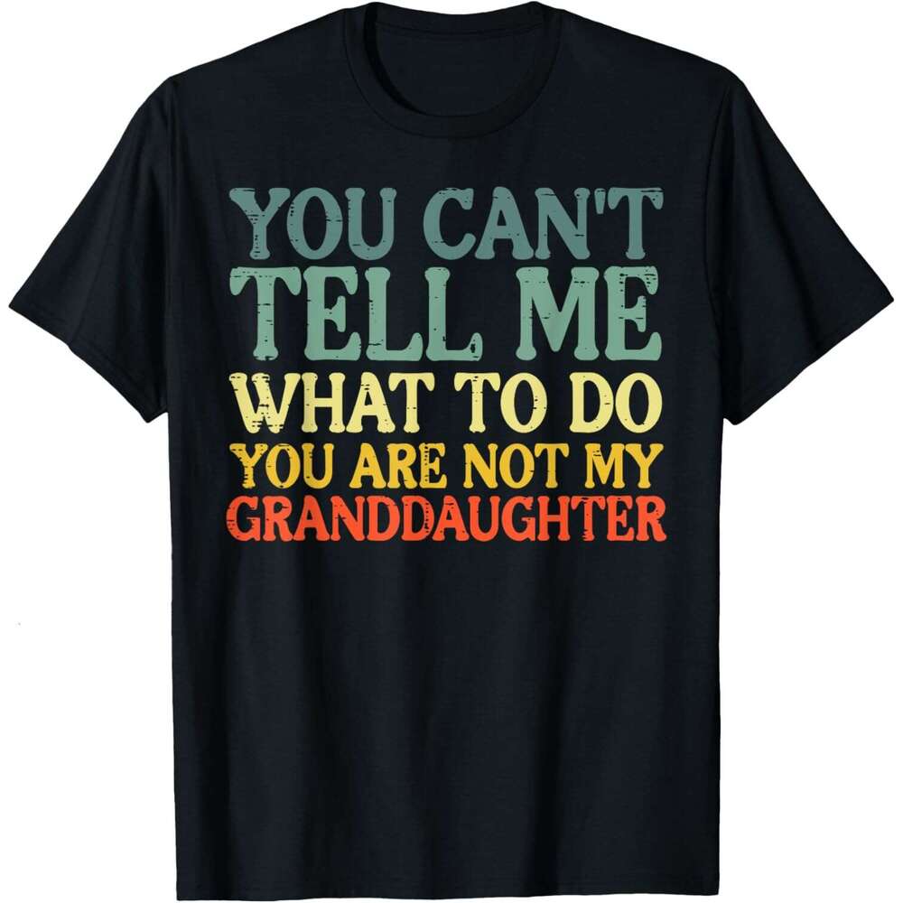 2025S Fashion Designer T Shirt For Mens Womens Cant Tell Me What To Do Granddaughter Funny Grandma Grandpa Tshirt Graphic Tee Casual Tops Clothes Shor