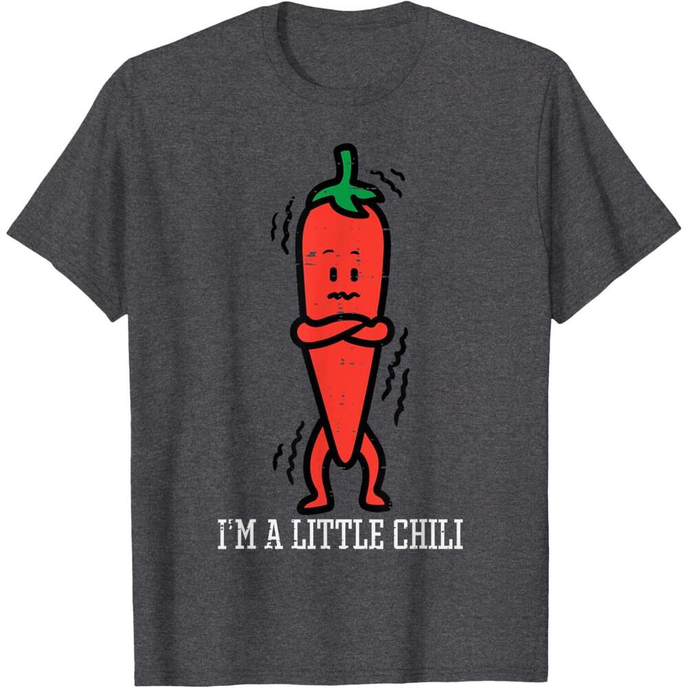 T shirt for Mens Womens Im Little Chili Funny Saying Pepper Food Pun T-Shirt Shirts Tshirt Graphic Tee Casual Tops Clothes Short sleeve Free shipping