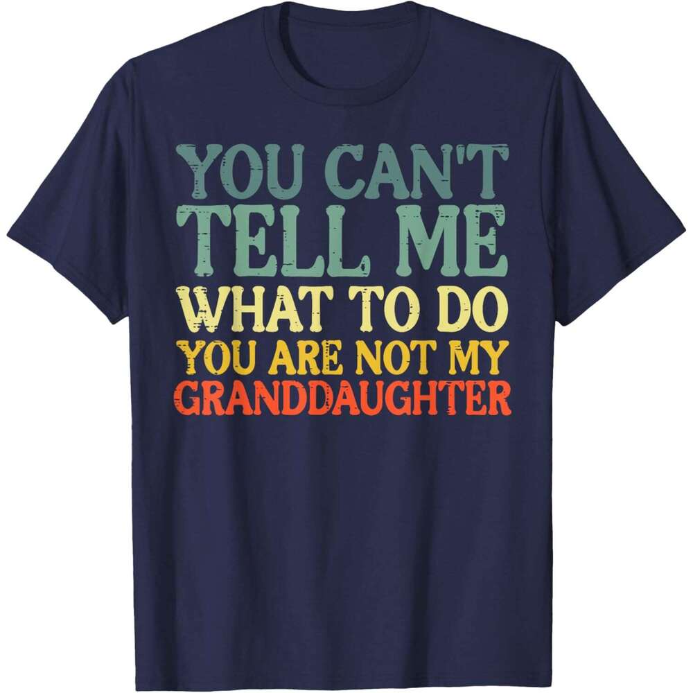 2025S Fashion Designer T Shirt For Mens Womens Cant Tell Me What To Do Granddaughter Funny Grandma Grandpa Tshirt Graphic Tee Casual Tops Clothes Shor