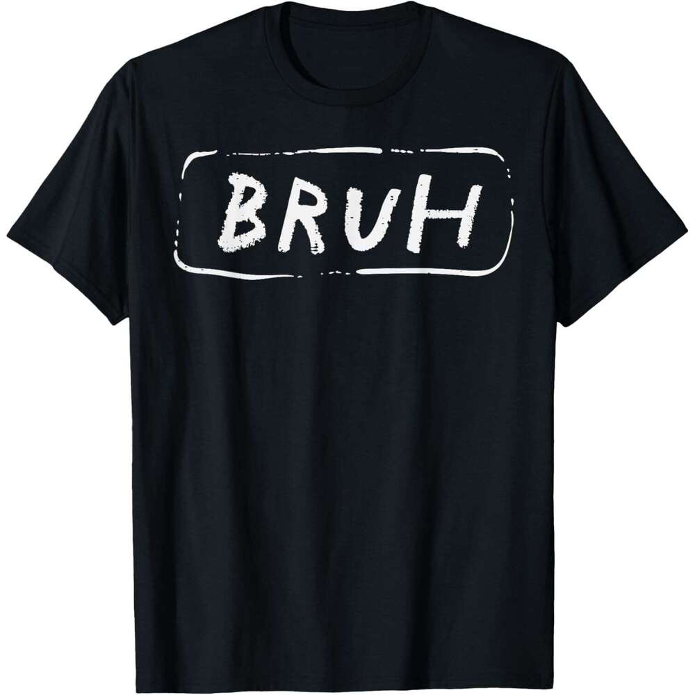 Tshirts T shirt for Mens Womens Bruh Funny Saying Slang Brother Meme Brah Men Women Kids TShirt Shirts Tshirt Graphic Tee Casual Tops Clothes Short sl