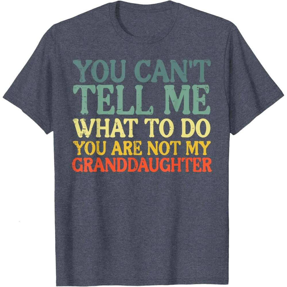 2025S Fashion Designer T Shirt For Mens Womens Cant Tell Me What To Do Granddaughter Funny Grandma Grandpa Tshirt Graphic Tee Casual Tops Clothes Shor