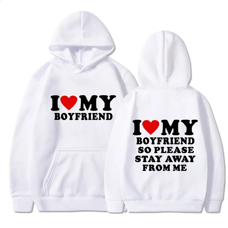 Funny I Love My Boyfriend Girlfriend Printing Couples Hoodies Sweet Lover Sweatshirt Harajuku Casual Y2k Unisex Tracksuit Tops 240810