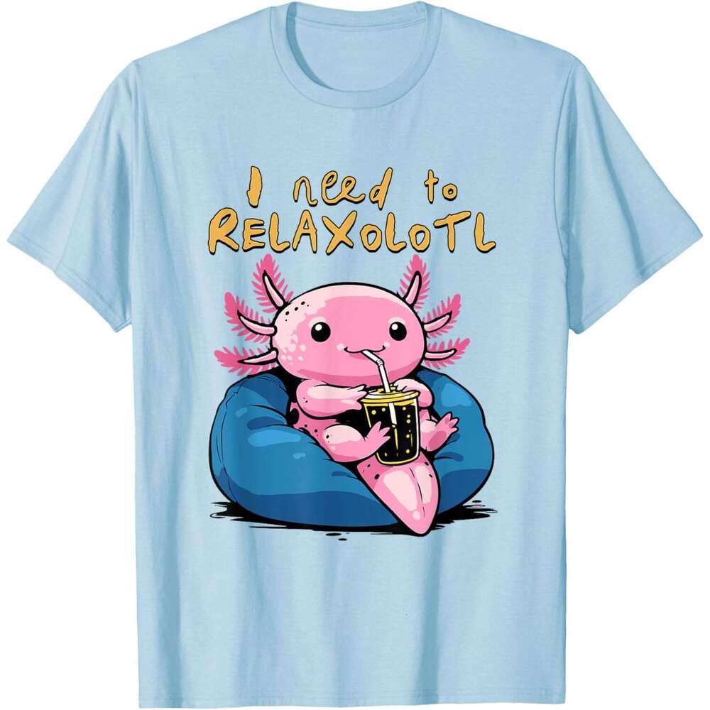 25ss Casual T shirt for Mens Shirt Funny Axolotl Relaxing I Need to Relaxolotl T-Shirt Shirts Tshirt Graphic Tee Tops Clothes Short sleeve Free shippi