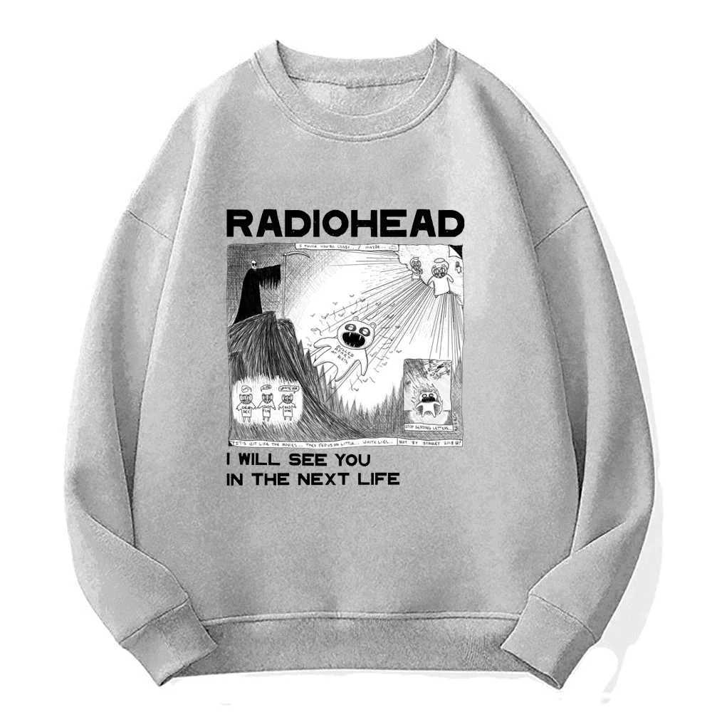 Radiohead I will see you in my next life. Mens/Womens Rock Boys Retro Printed Sportswear Hip Hop Street Clothing Sudaderas MensW240724