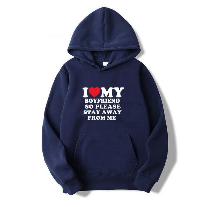 I Love My Boyfriend Clothes I Love My Girlfriend Shirt So Please Stay Away From Me Funny Bf Gf Sayings Quote Valentine HoodiesXJ240812