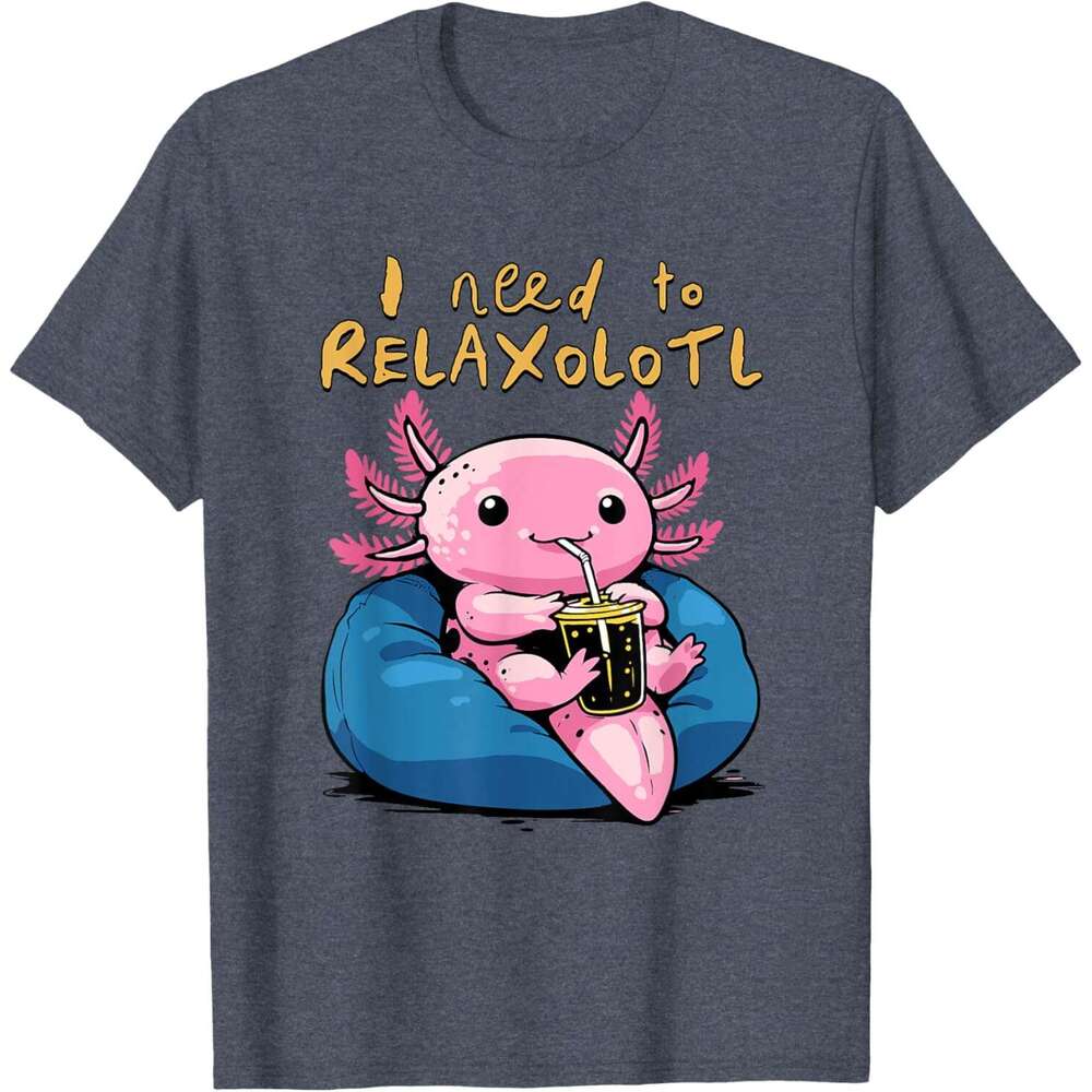 25ss Casual T shirt for Mens Shirt Funny Axolotl Relaxing I Need to Relaxolotl T-Shirt Shirts Tshirt Graphic Tee Tops Clothes Short sleeve Free shippi