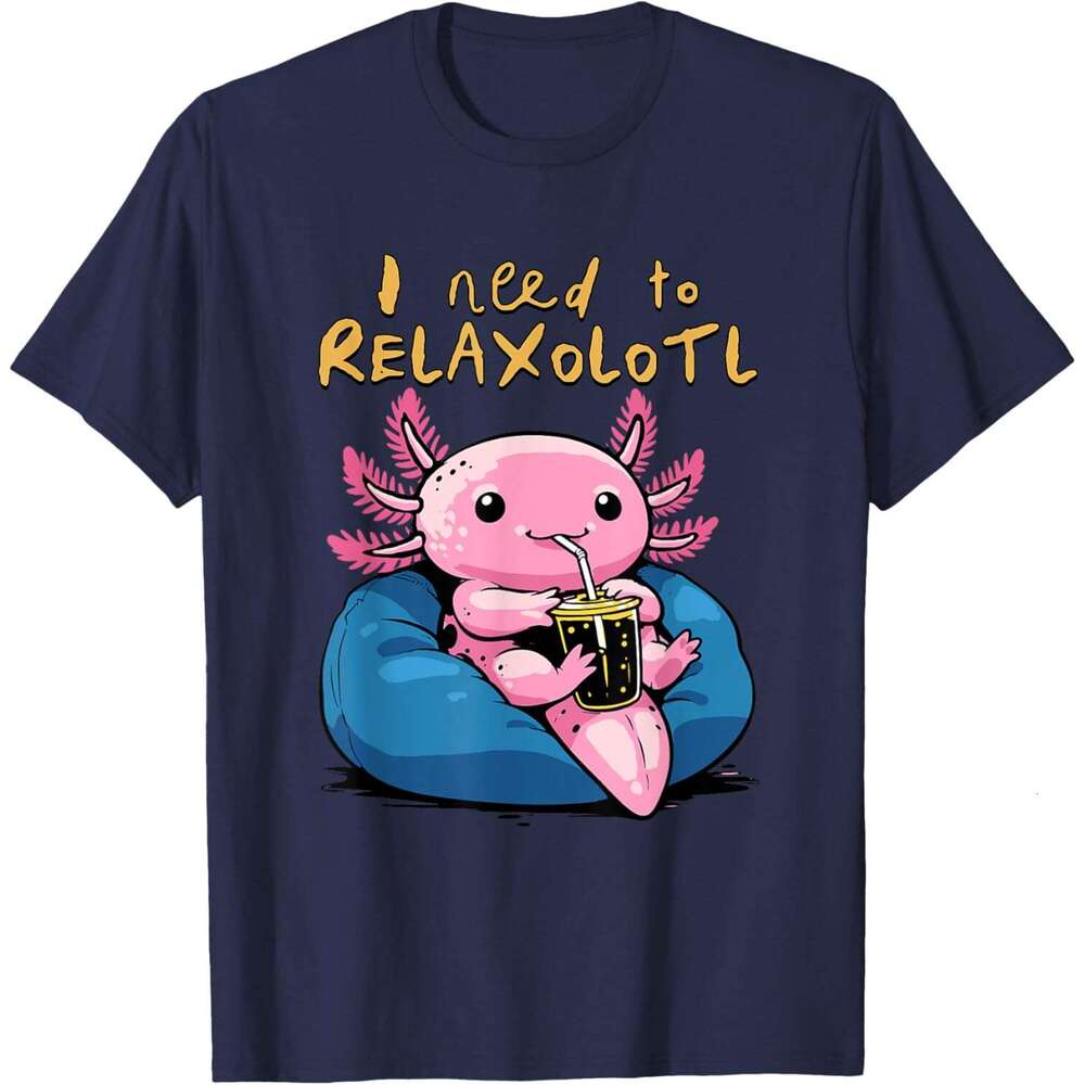 25ss Casual T shirt for Mens Shirt Funny Axolotl Relaxing I Need to Relaxolotl T-Shirt Shirts Tshirt Graphic Tee Tops Clothes Short sleeve Free shippi