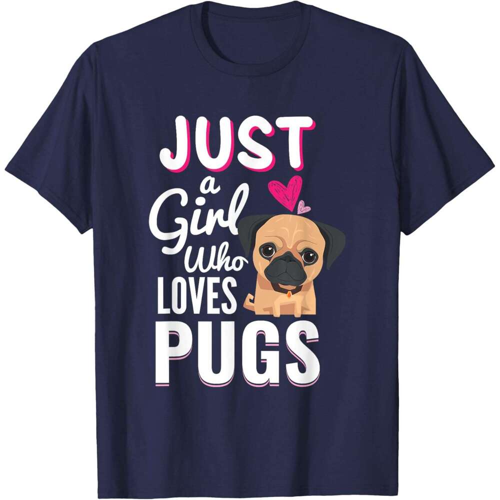 T shirt for Mens Just A Girl Who Loves Pugs Cute Dog Pet Lover Gift T-Shirt Shirts Tshirt Graphic Tee Casual Tops Clothes Short sleeve