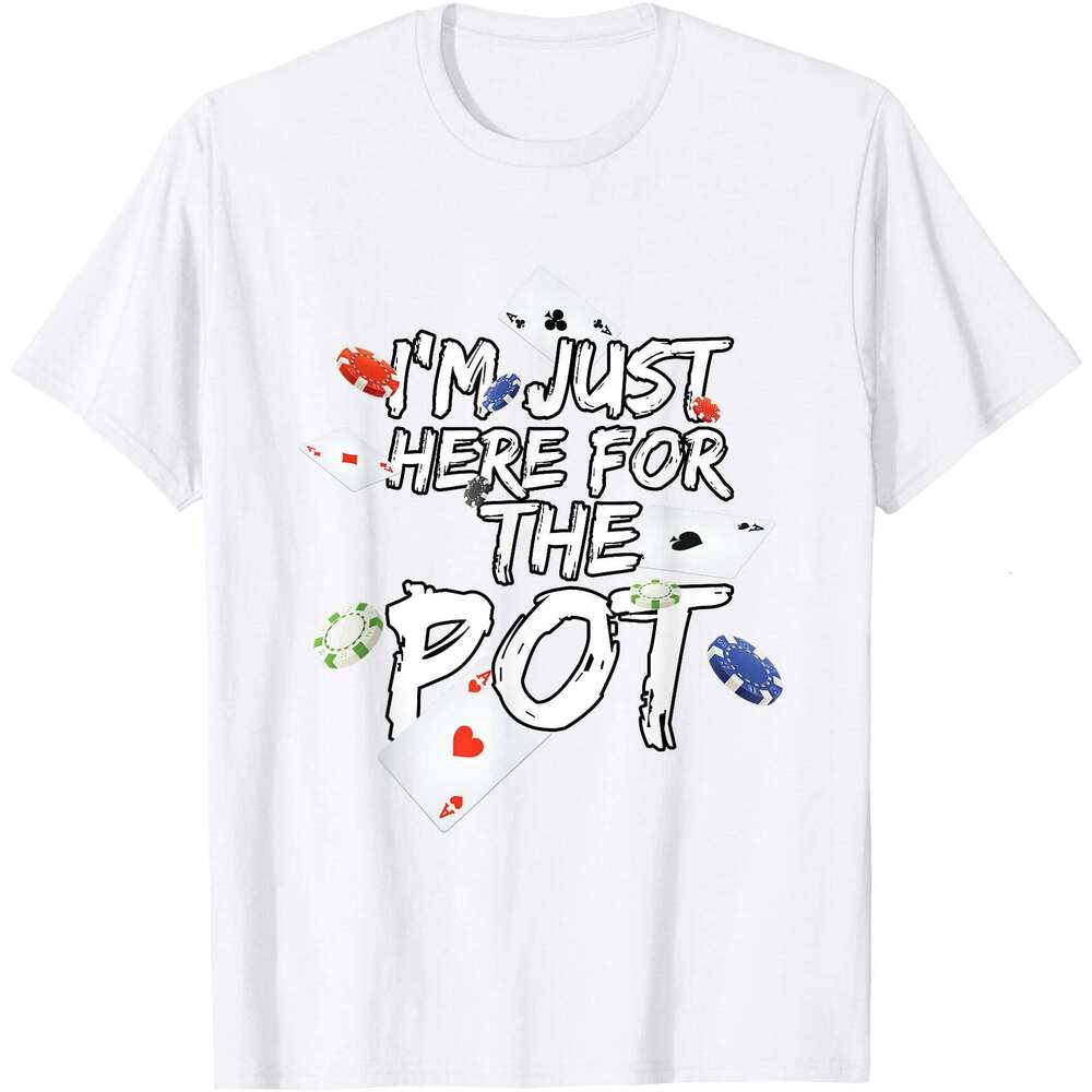 25ss Casual T shirt for Mens I'm Just Here For The Pot Poker Lovers Funny Gift T-Shirt Shirts Tshirt Graphic Tee Tops Clothes Short sleeve Free s