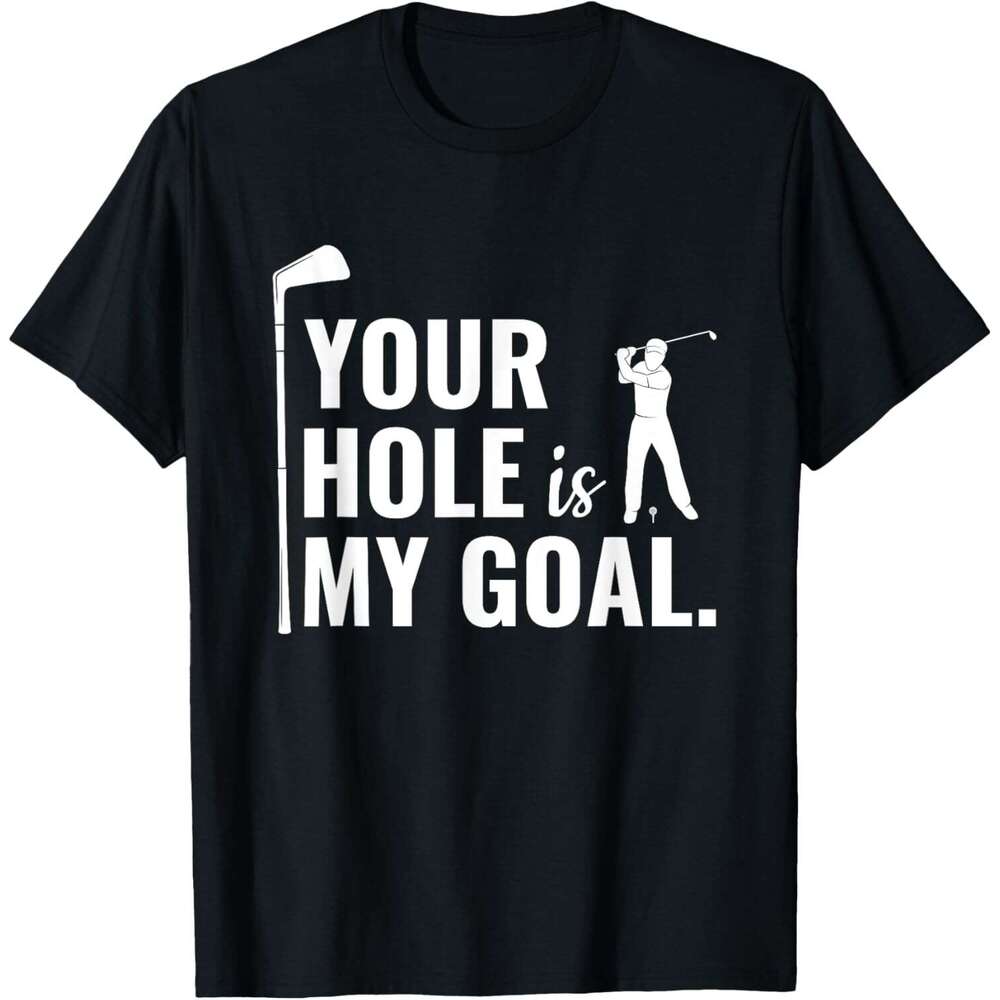 2025S Fashion Designer T Shirt For Mens Your Hole Is My Goal Funny Golf Sport Gift T Shirt Shirts Tshirt Graphic Tee Casual Tops Clothes Short Sleeve