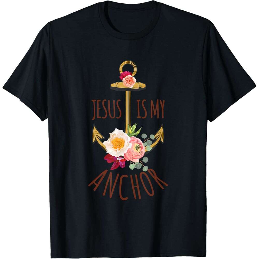 25ss T shirt for Mens Jesus Is My Anchor Religious Beautiful T-Shirt Shirts Tshirt Graphic Tee Casual Tops Short sleeve Free shipping