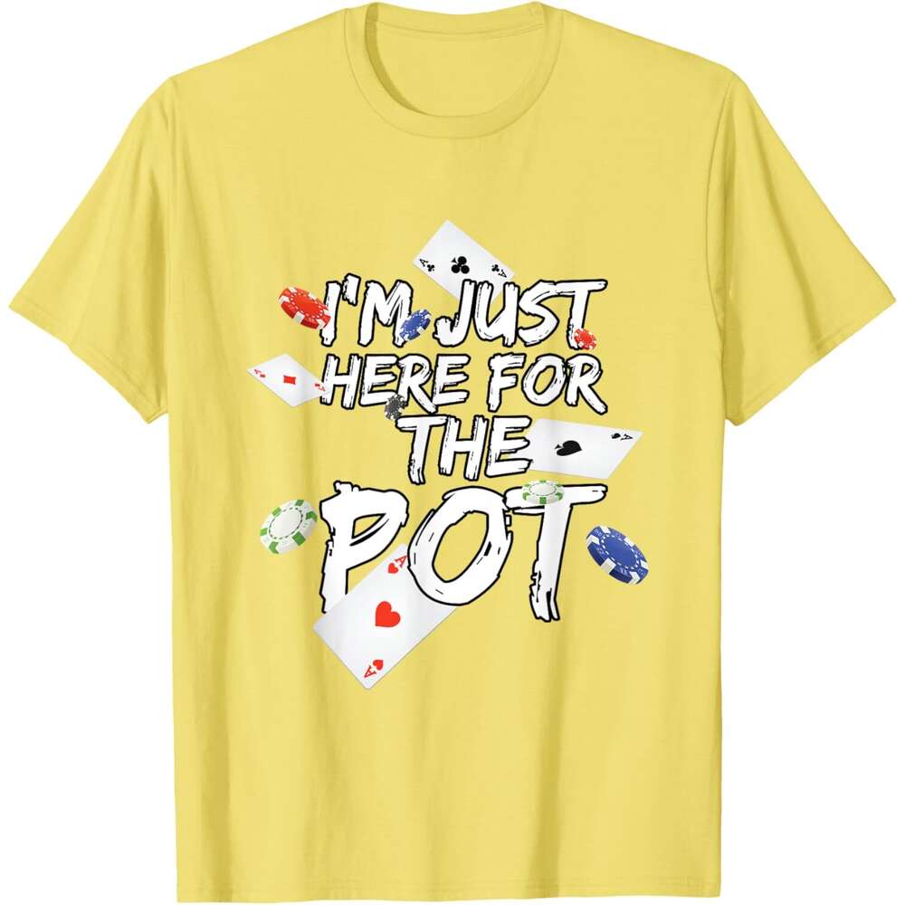 25ss Casual T shirt for Mens I'm Just Here For The Pot Poker Lovers Funny Gift T-Shirt Shirts Tshirt Graphic Tee Tops Clothes Short sleeve Free s