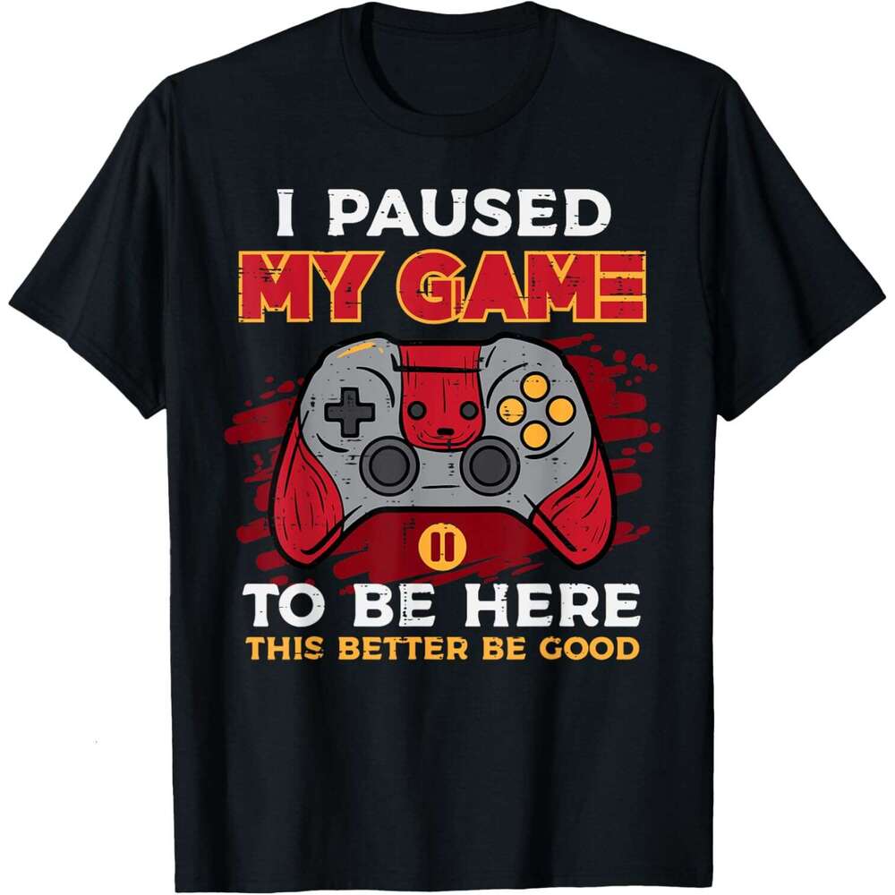 T shirt for Mens Paused My Game To Be Here Gamer Controller T-Shirt Shirts Tshirt Graphic Tee Casual Tops Clothes Short sleeve