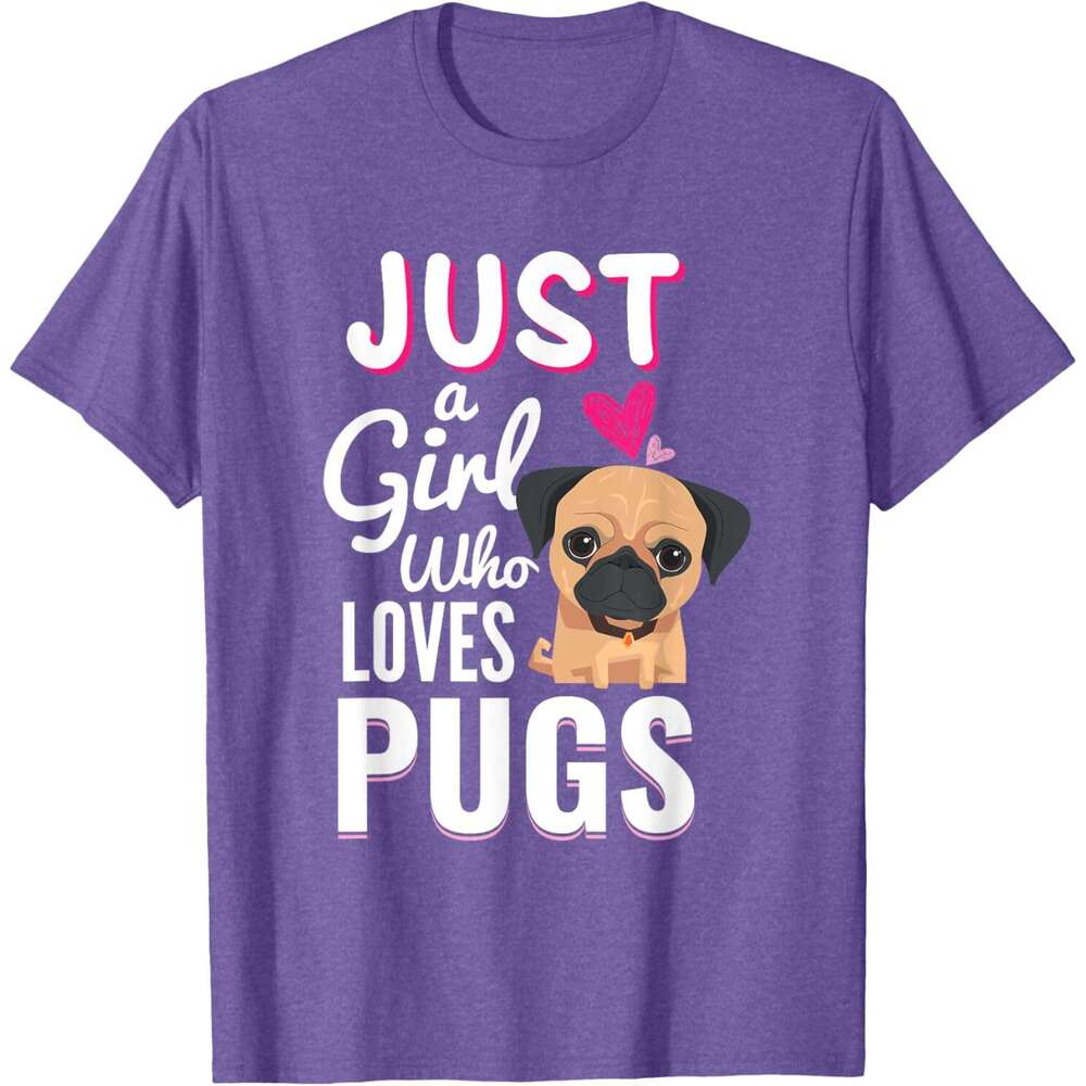 T shirt for Mens Just A Girl Who Loves Pugs Cute Dog Pet Lover Gift T-Shirt Shirts Tshirt Graphic Tee Casual Tops Clothes Short sleeve