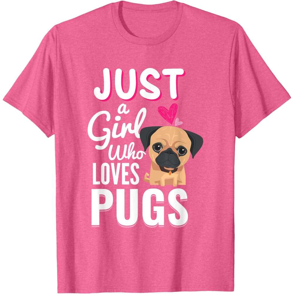 T shirt for Mens Just A Girl Who Loves Pugs Cute Dog Pet Lover Gift T-Shirt Shirts Tshirt Graphic Tee Casual Tops Clothes Short sleeve