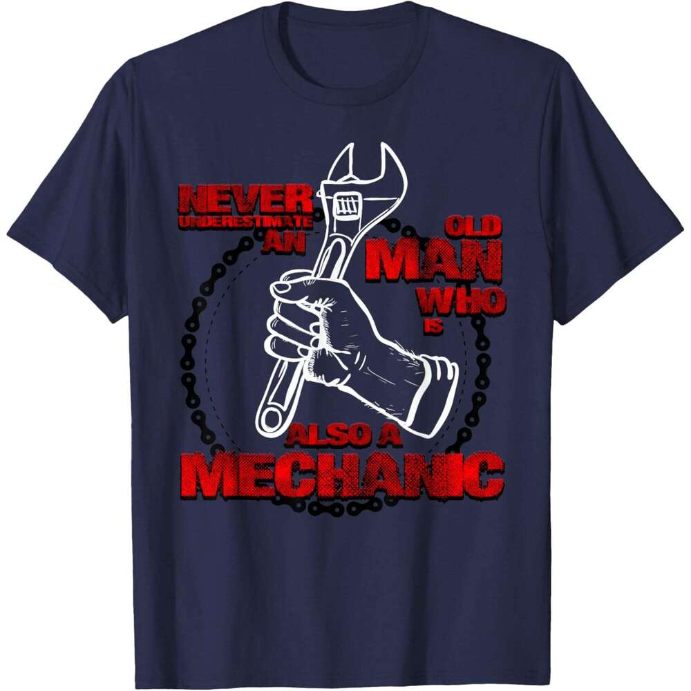 T shirt for Mens Never Underestimate An Old Man - Mechanic Funny Gift T-Shirt Shirts Tshirt Graphic Tee Casual Tops Clothes Short sleeve