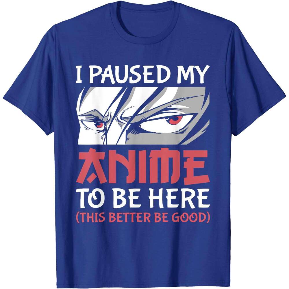 T shirt for Mens I Paused My Anime To Be Here Japanese Anime Boy Funny Anime T-Shirt Shirts Tshirt Graphic Tee Casual Tops Clothes Short sleeve