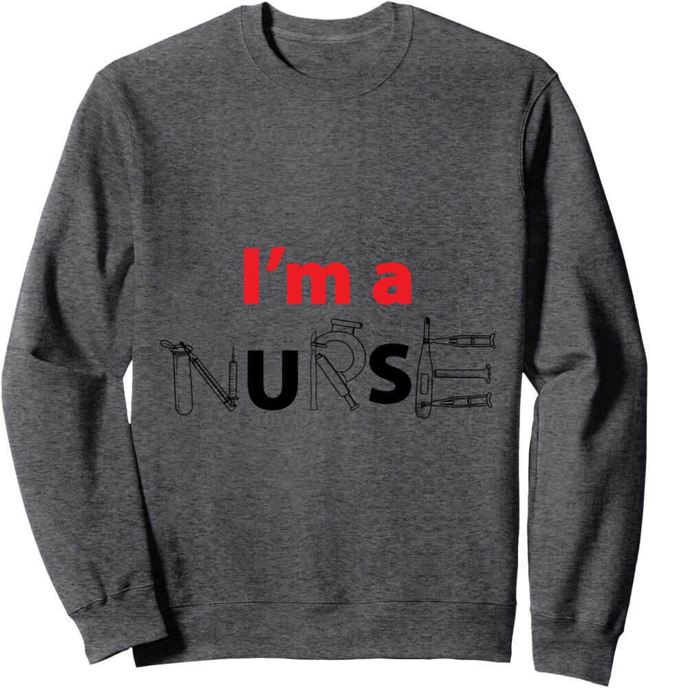 Long Sleeve Shirts For Men Sweatshirt I Am A Nurse Health Care Assistant Occupation Gift Sweatshirt Graphic Tee Streetwear Casual Tops Clothes sweatsh
