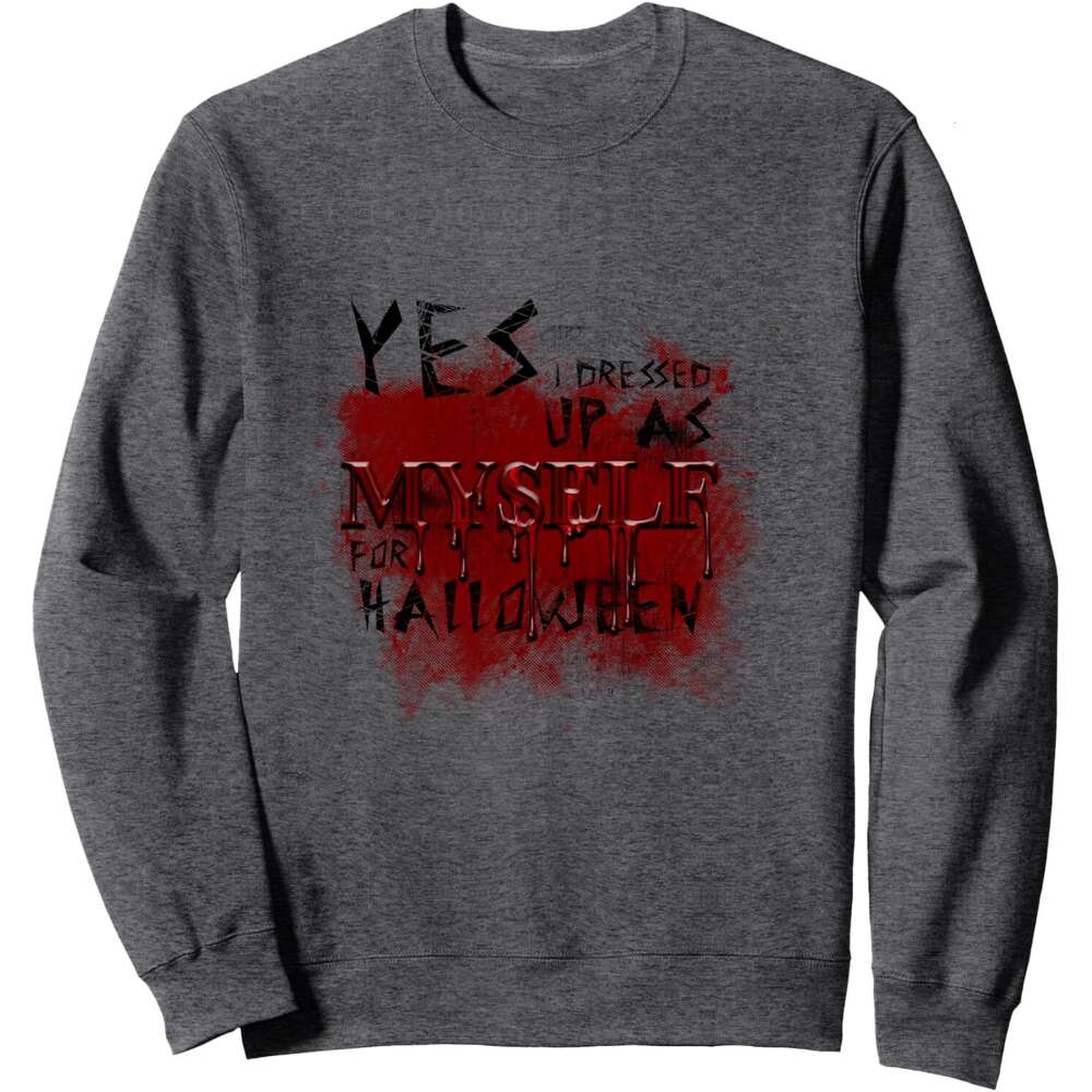 Long Sleeve Shirts for Men sweatshirt Yes Dressed Up As Myself Funny Gift Scary Halloween Sweatshirt Tee Streetwear Casual tops 2025