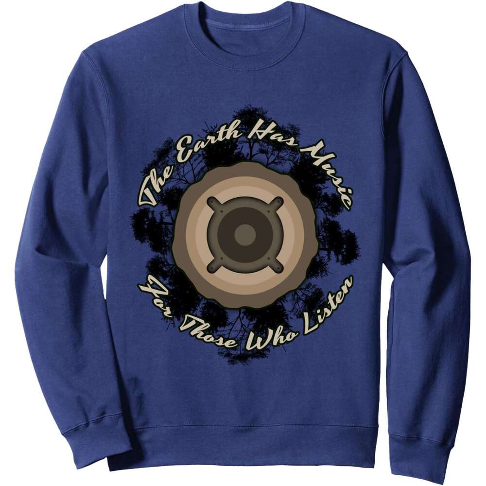 Long Sleeve Shirts For Men Sweatshirt Earth Has Music For Those Who Listen Ecology Gift Sweatshirt Graphic Tee Streetwear Casual Tops Clothes sweatshi