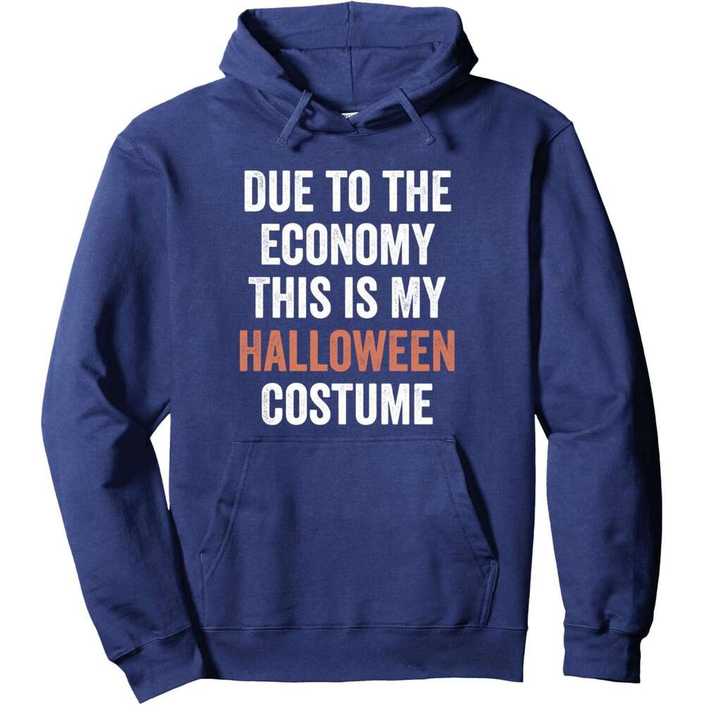 Hoodie for Mens Womens Due to the Economy This is My Halloween Costume Funny Pullover Hoodie Hoodies sweatshirt pullover jacket Long sleeve 2025