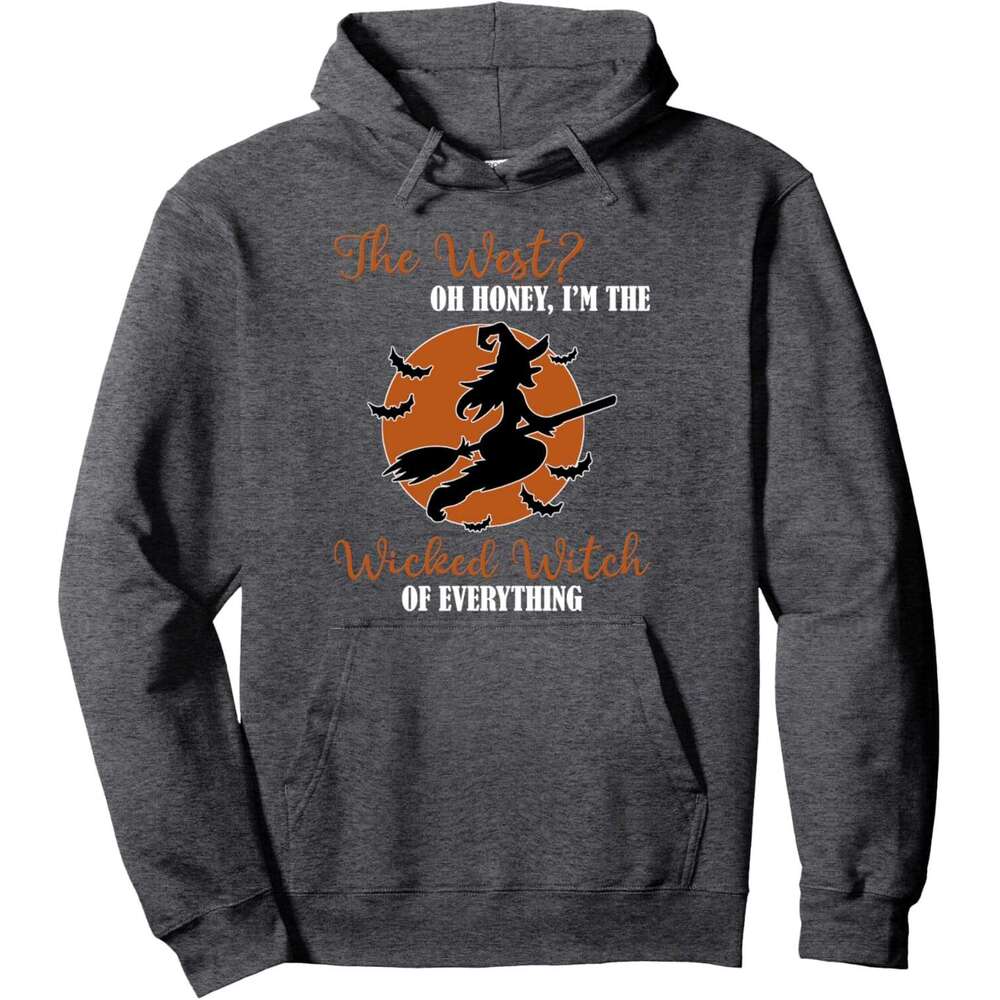 Halloween Hoodie for Mens Womens The West Oh Honey I'm the Wicked Witch of Everything T-Shirt Pullover Hoodie Hoodies sweatshirt pullover jacket 