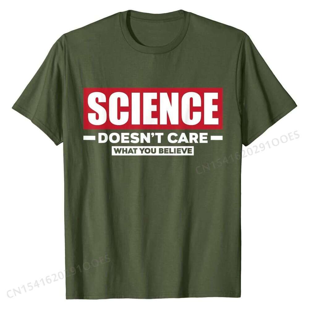 Care Doesn't What You Believe Funny Science T-Shirt Cotton Men Tshirts Camisa Tops T Shirt Cheap Normal